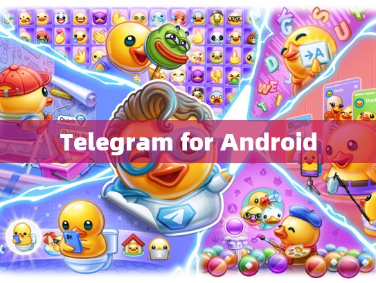 Telegram for Android