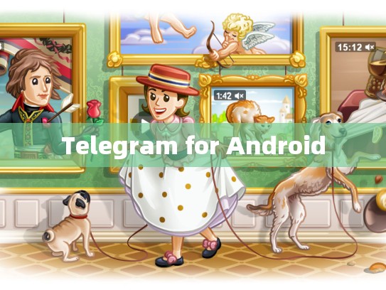 Telegram for Android