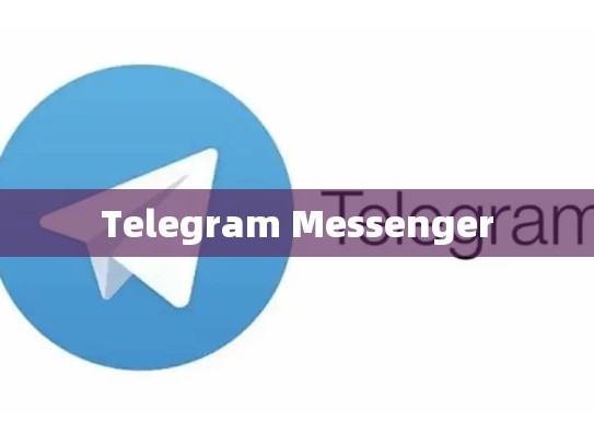 Telegram Messenger