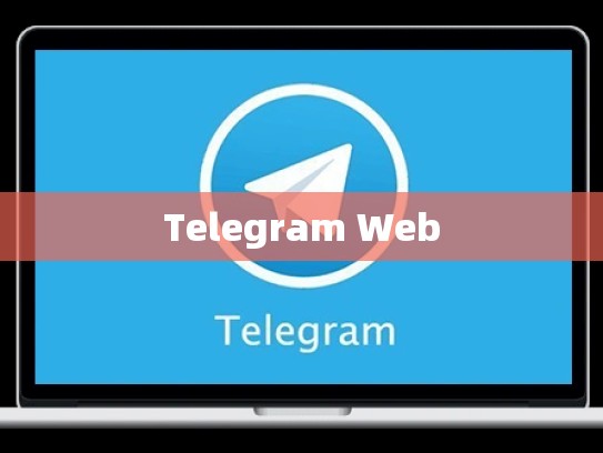 Telegram Web