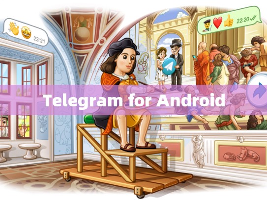 Telegram for Android