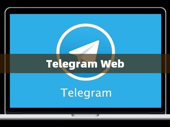 Telegram Web