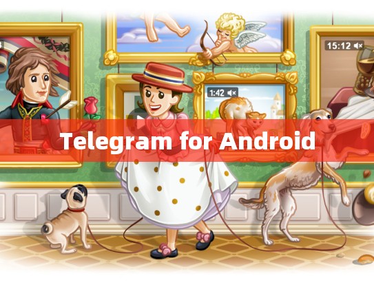 Telegram for Android