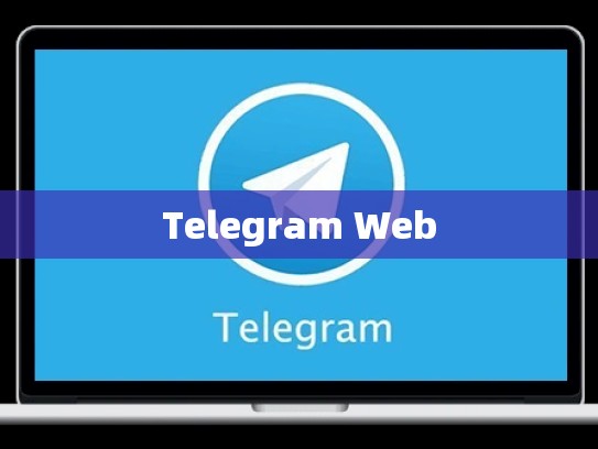 Telegram Web
