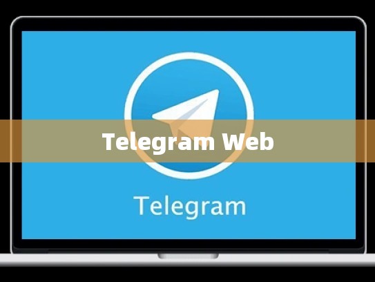 Telegram Web