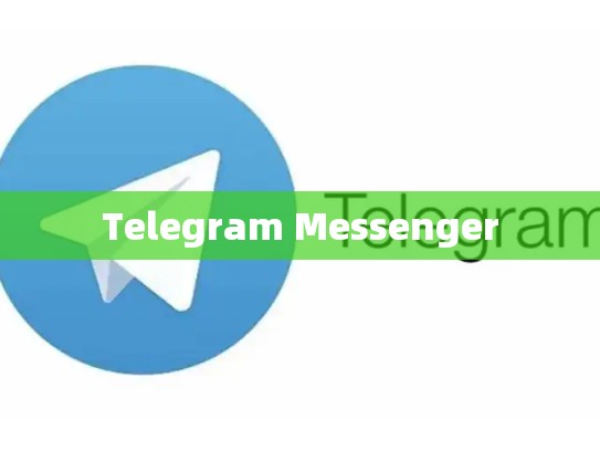 Telegram Messenger