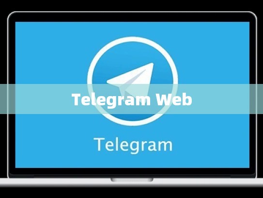 Telegram Web