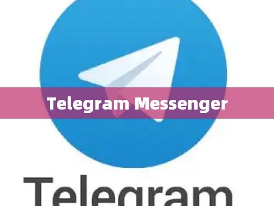 Telegram Messenger