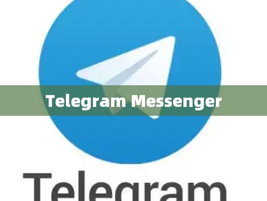 Telegram Messenger