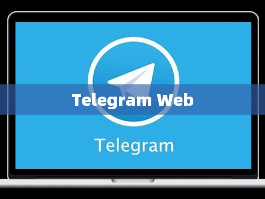 Telegram Web