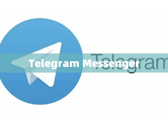 Telegram Messenger