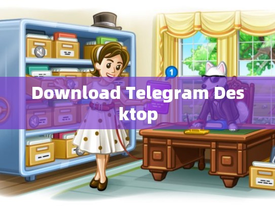 Download Telegram Desktop