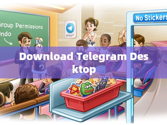 Download Telegram Desktop