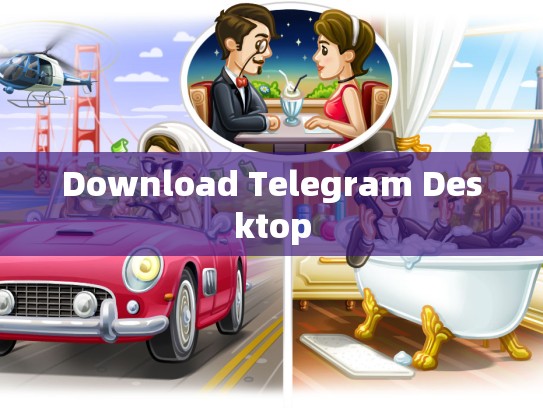 Download Telegram Desktop