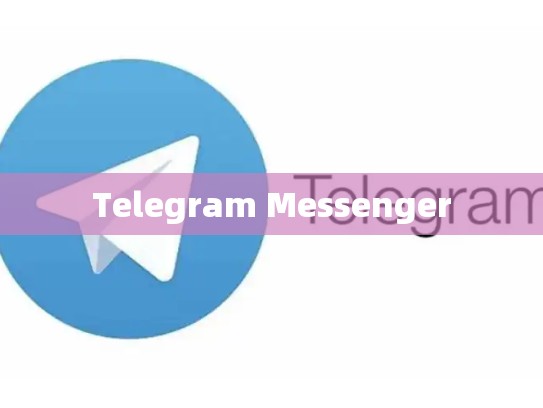 Telegram Messenger