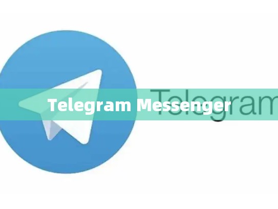 Telegram Messenger