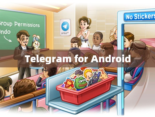 Telegram for Android