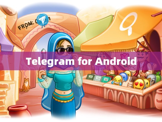 Telegram for Android