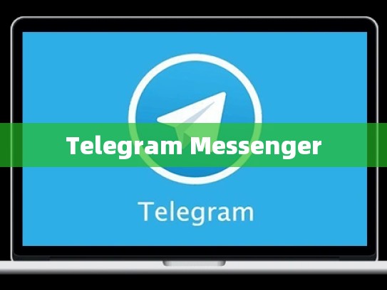 Telegram Messenger