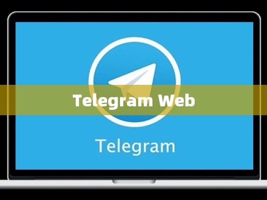 Telegram Web