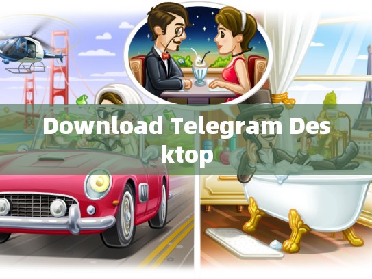 Download Telegram Desktop