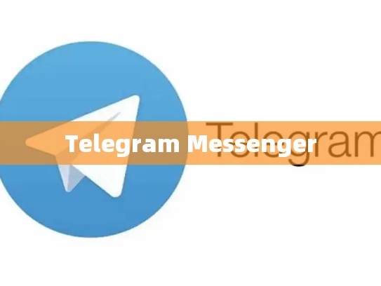 Telegram Messenger