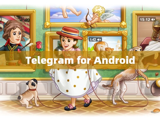 Telegram for Android