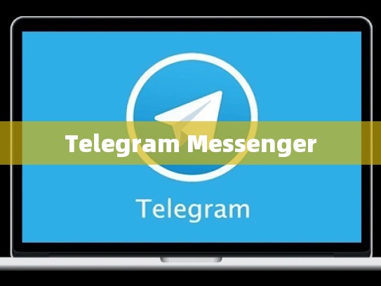 Telegram Messenger