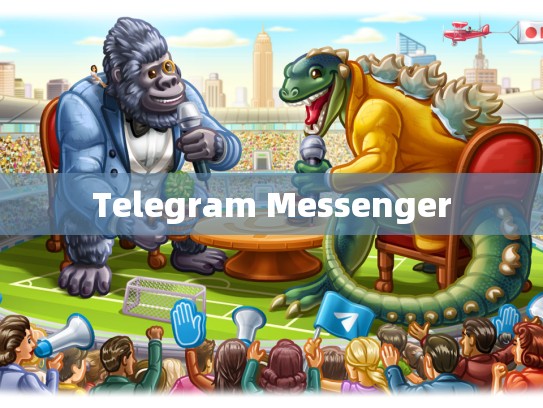 Telegram Messenger