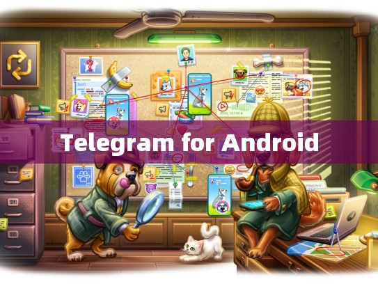 Telegram for Android