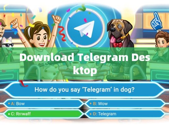 Download Telegram Desktop