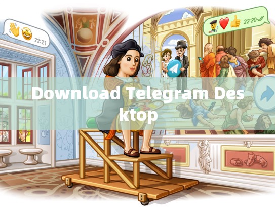 Download Telegram Desktop
