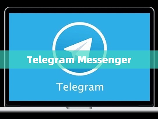 Telegram Messenger