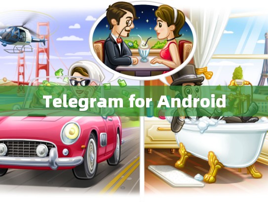 Telegram for Android