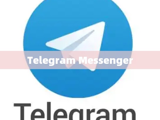 Telegram Messenger