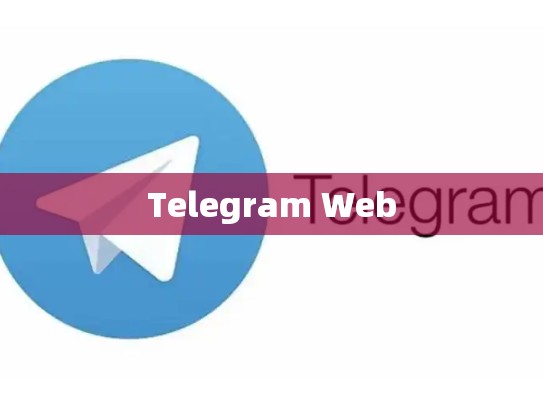 Telegram Web
