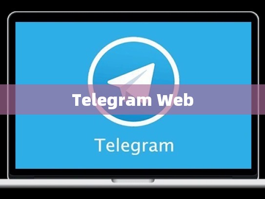 Telegram Web