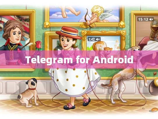 Telegram for Android