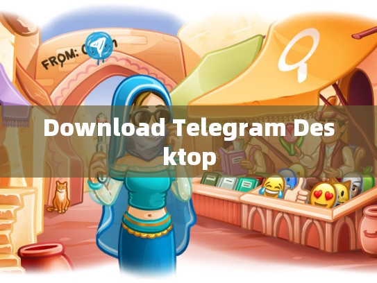 Download Telegram Desktop