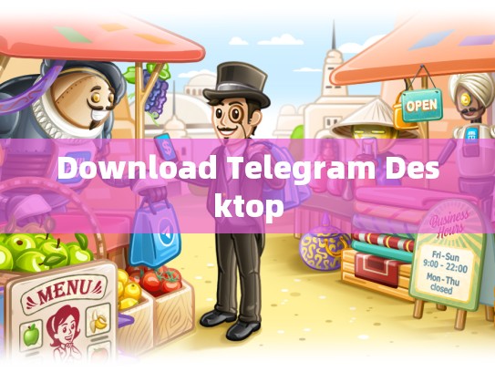 Download Telegram Desktop