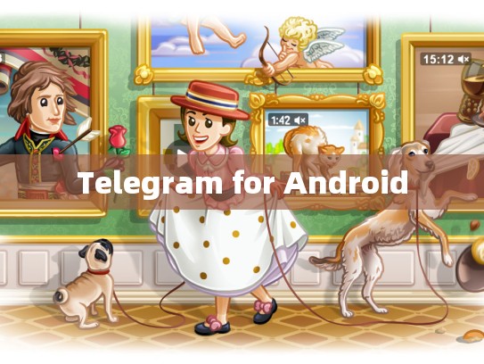 Telegram for Android