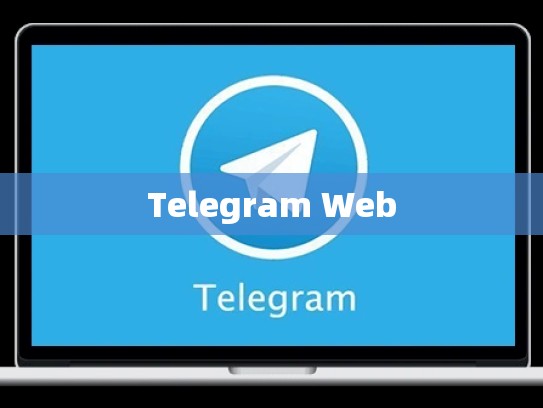 Telegram Web