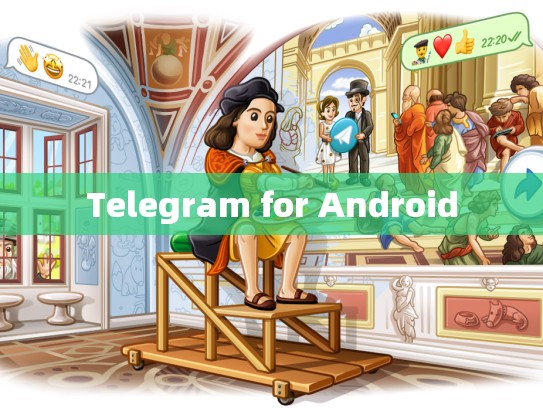 Telegram for Android
