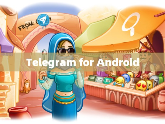 Telegram for Android