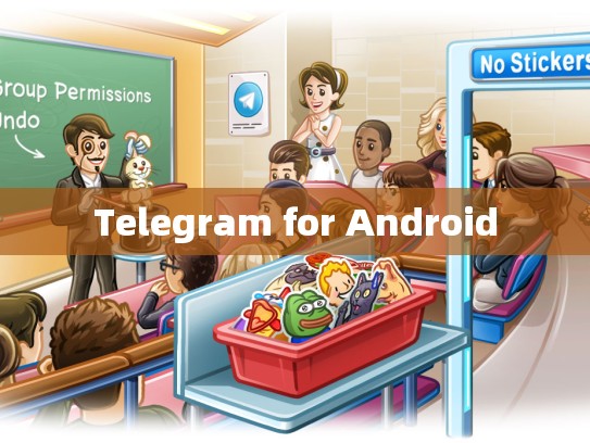Telegram for Android
