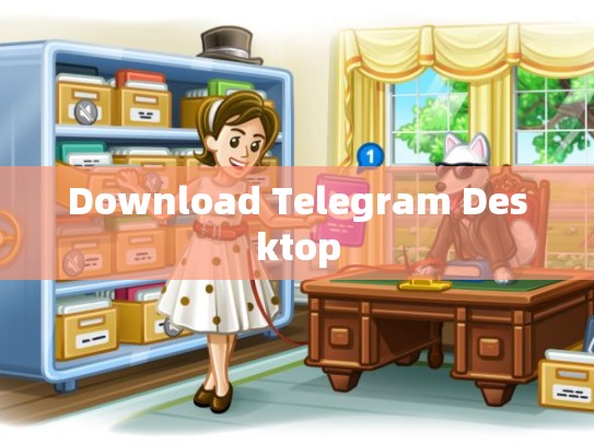 Download Telegram Desktop