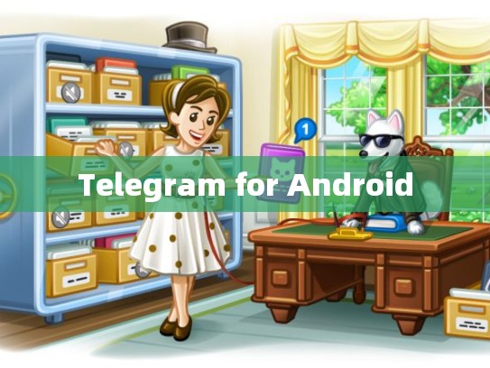 Telegram for Android