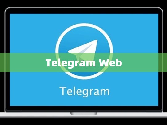 Telegram Web