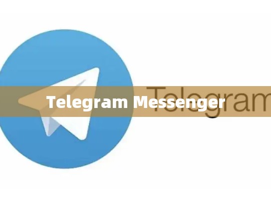 Telegram Messenger