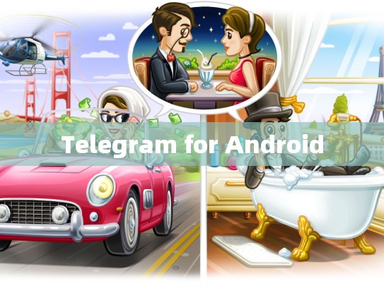 Telegram for Android